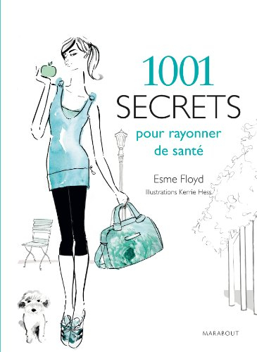 1.001 secrets pour rayonner de santé