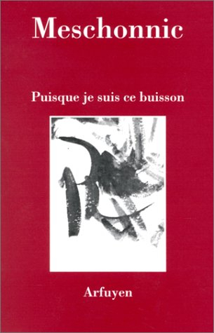 Puisque je suis ce buisson