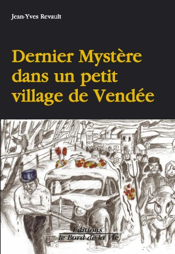 Dernier mystère dans un petit village de Vendée...