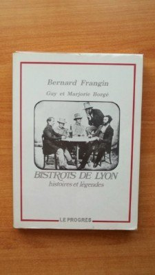bistrots de lyon.histoires et legendes