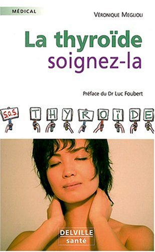 La thyroïde : soignez-là