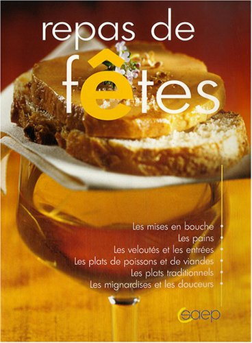 Repas de fêtes : les mises en bouche, les pains, les veloutés et les entrées, les plats de poissons 