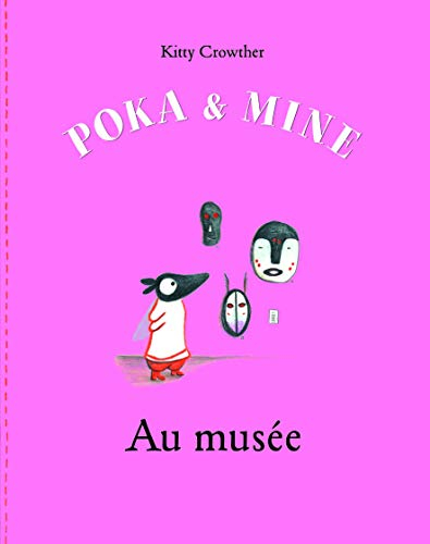 Poka et Mine. Au musée