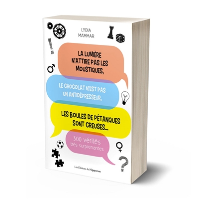 La lumière n'attire pas les moustiques : le chocolat n'est pas un antidépresseur, les boules de péta