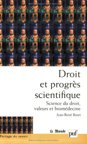 Droit et progrès scientifique : science du droit, valeurs et biomédecine