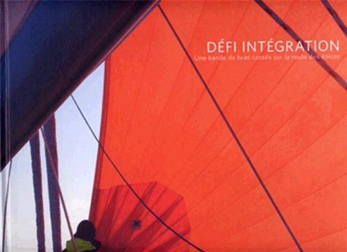 Défi Intégration : une bande de bras cassés sur la route des épices