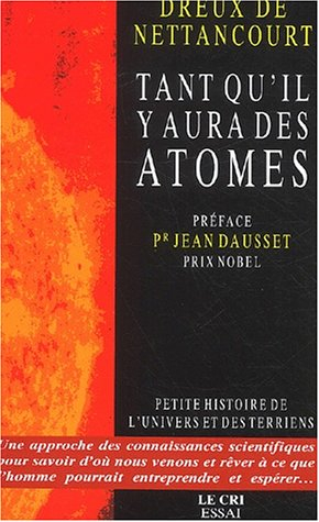 Tant qu'il y aura des atomes : petite histoire de l'univers et des terriens
