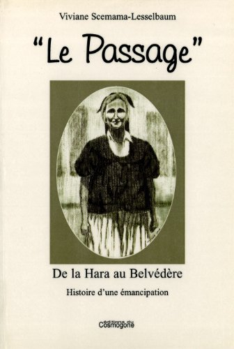 Le passage : de la Hara au Belvédère, histoire d'une émancipation