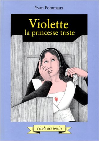 Violette la princesse triste