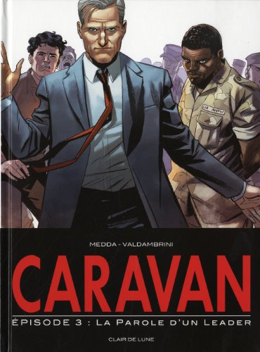 Caravan. Vol. 3. La parole d'un leader