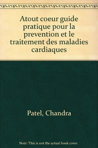 Atout coeur : guide pratique pour la prévention et le traitement de maladies cardiaques
