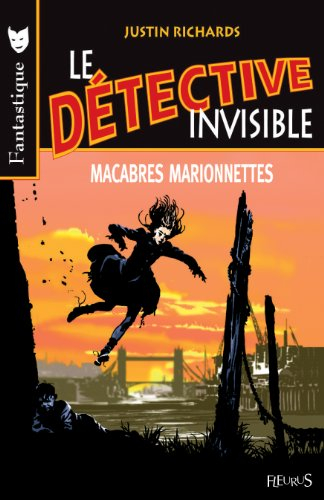 Le détective invisible. Vol. 1. Macabres marionnettes