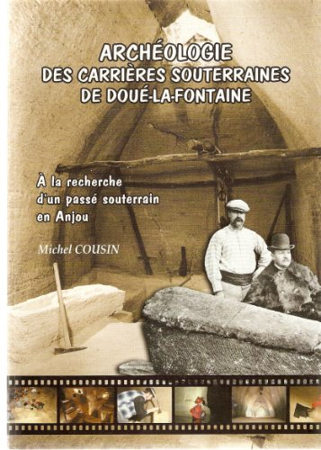 Archéologie des carrières souterraines de Doué la Fontaine