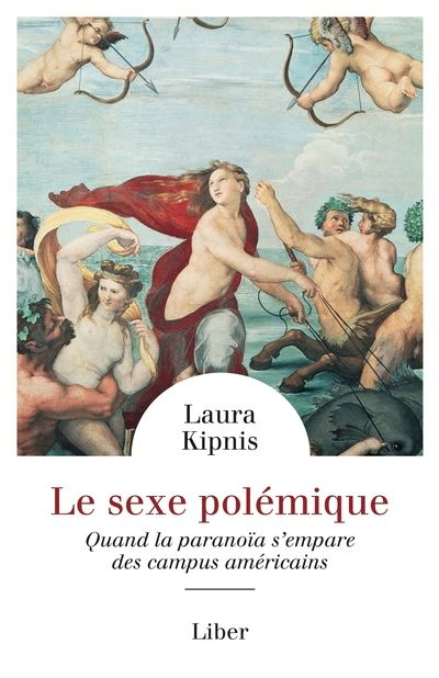 Le sexe polémique : Quand la paranoïa s'empare des campus américains