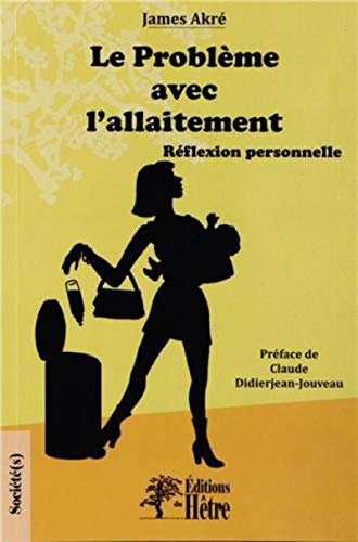 Le problème avec l'allaitement : réflexion personnelle