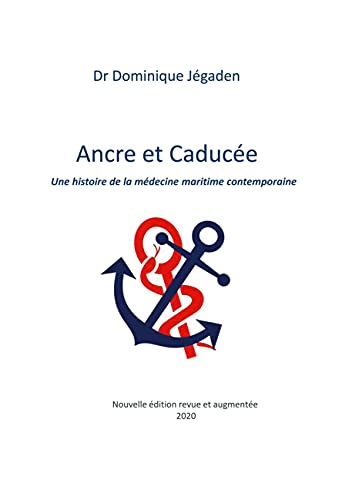 Ancre et Caducée: Une histoire de la médecine maritime contemporaine