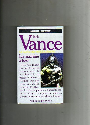 La geste des princes-démons. Vol. 4. La machine à tuer