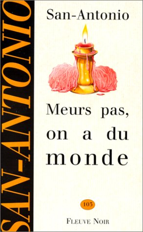 meurs pas, on a du monde