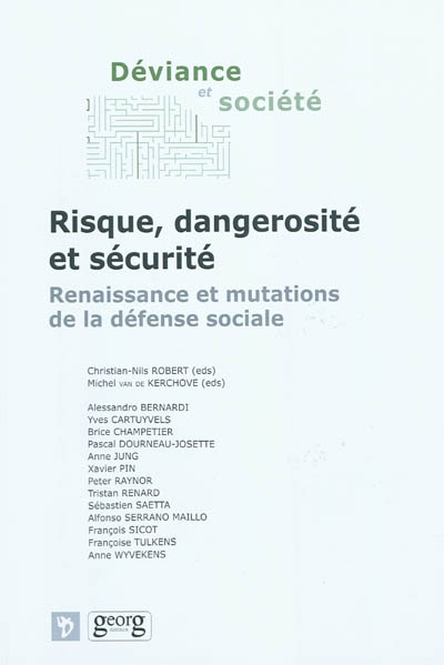 Déviance et société, n° 4 (2010). Risque, dangerosité et sécurité : renaissance et mutations de la d