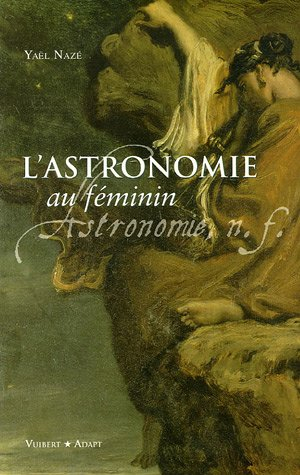 L'astronomie au féminin : astronomie, n.f.