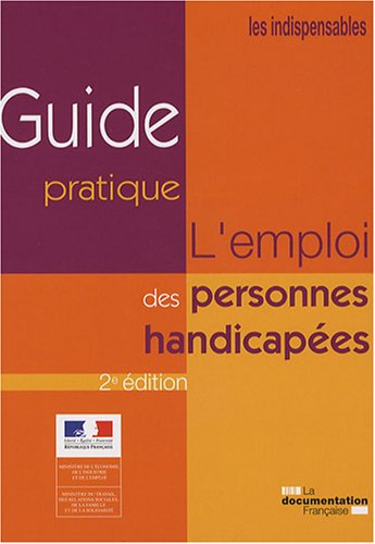 L'emploi des personnes handicapées : guide pratique