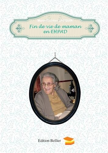 fin de vie de maman en ehpad