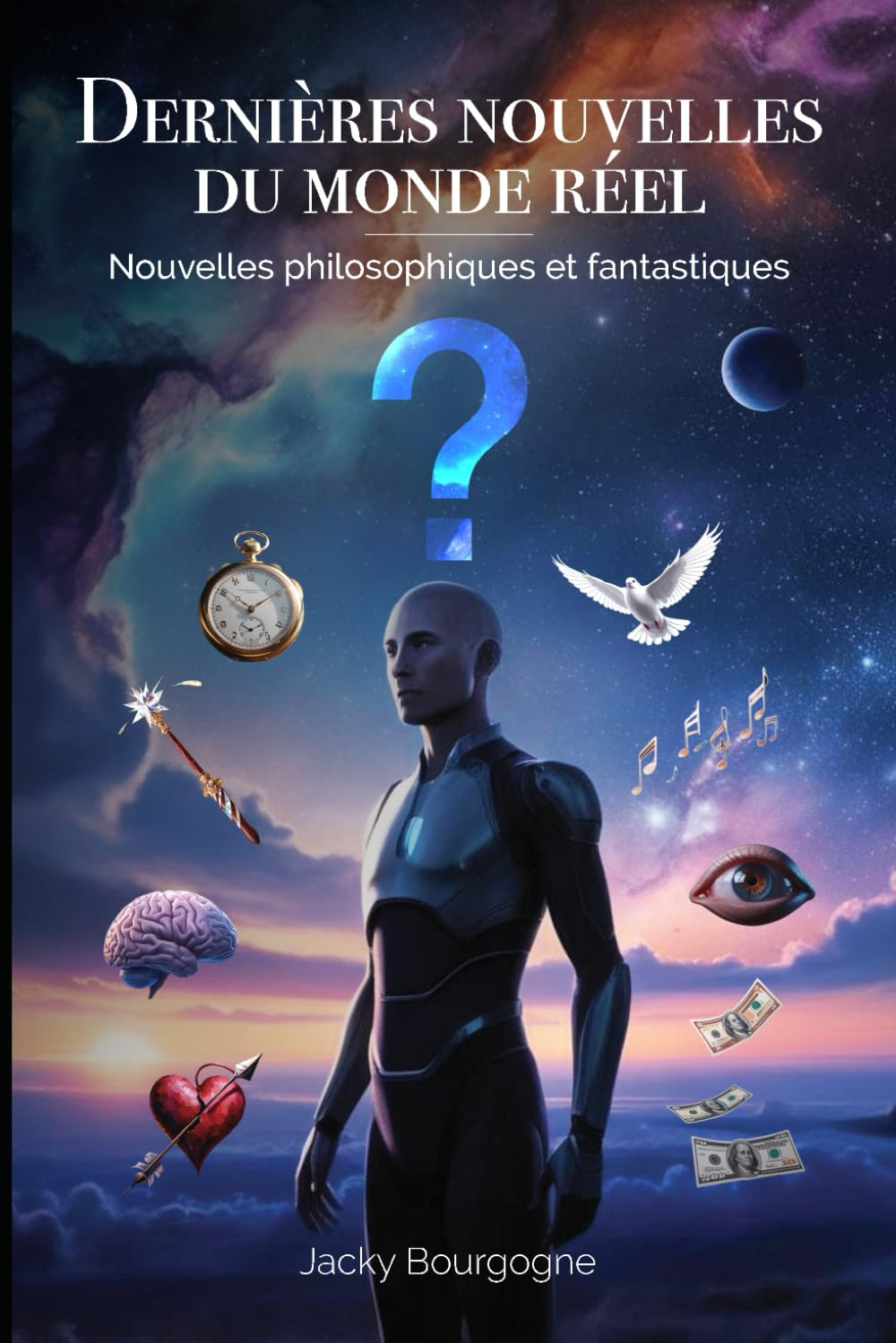 Dernières Nouvelles du monde Réel 2: Nouvelles philosophiques et fantastiques