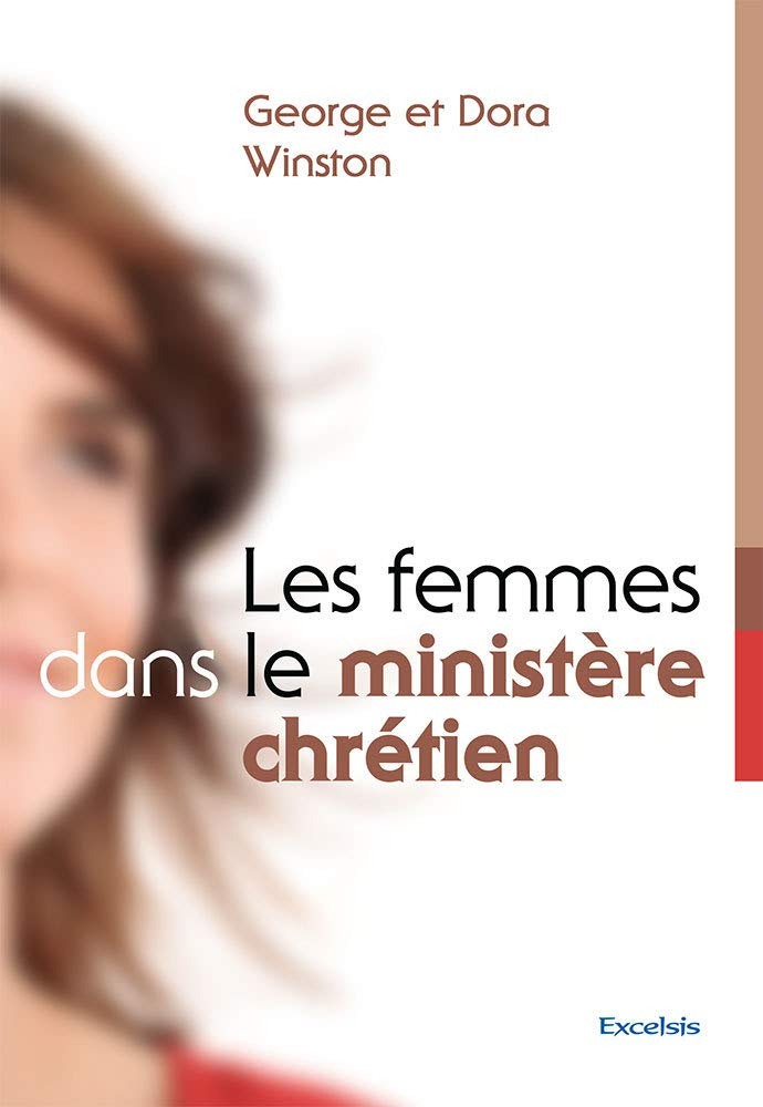 Les femmes dans le ministère chrétien : une théologie exégétique