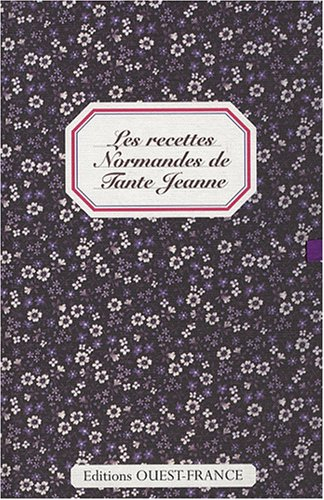 Les recettes normandes de tante Jeanne