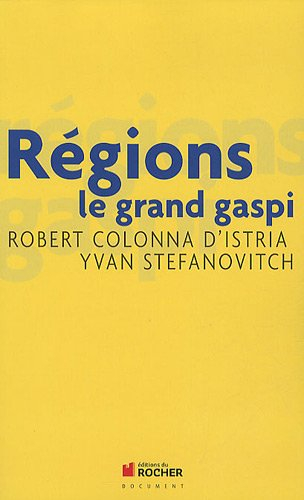 Régions : le grand gaspi
