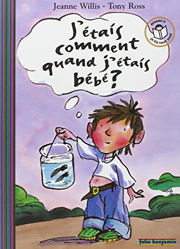 J'étais comment quand j'étais bébé ?