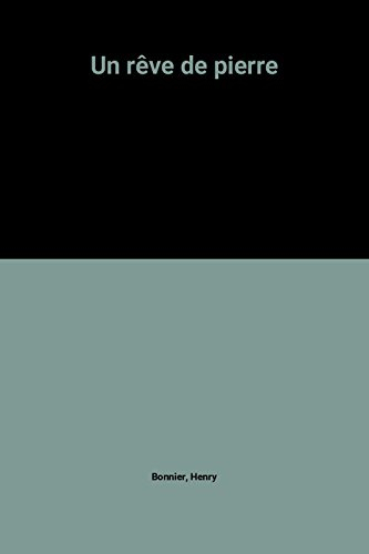 Un Rêve de pierre
