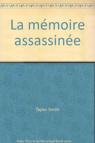 La mémoire assassinée