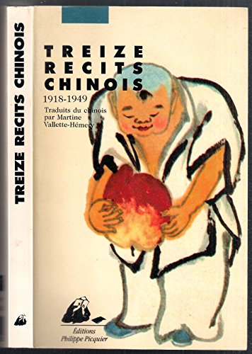 Treize récits chinois : 1918-1949