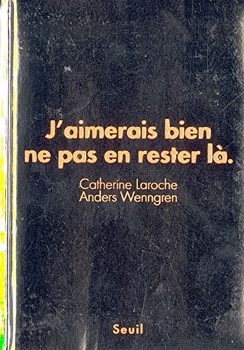 J'aimerais bien ne pas en rester là