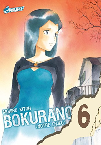 Bokurano : notre enjeu. Vol. 6