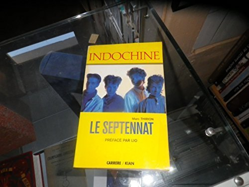 Indochine, le septennat