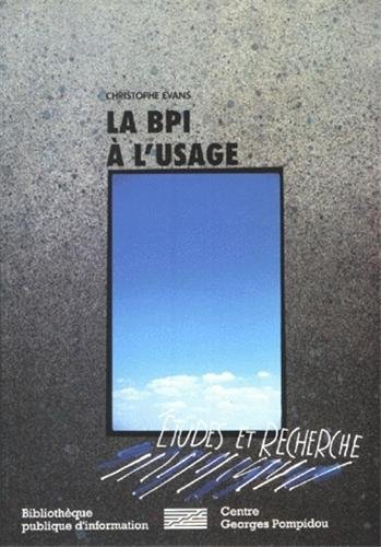 La BPI à l'usage : 1978-1995 : analyse comparée des profils et des pratiques des usagers de la Bibli