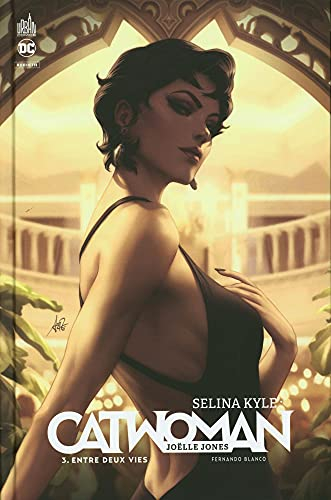 Selina Kyle : Catwoman. Vol. 3. Entre deux vies