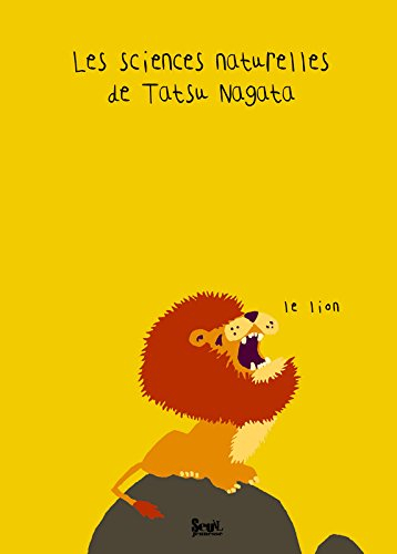 Les sciences naturelles de Tatsu Nagata. Le lion