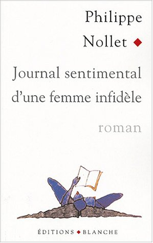Journal sentimental d'une femme infidèle