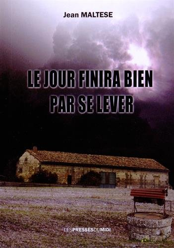 Le jour finira bien par se lever