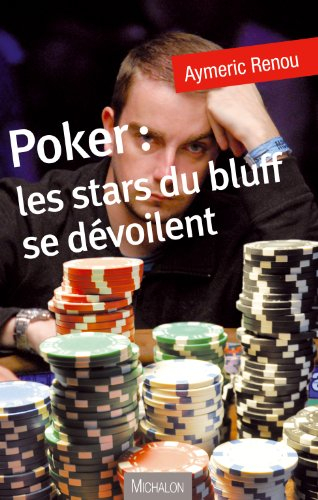 Poker : les stars du bluff se dévoilent