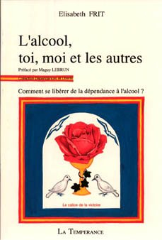 l'alcool, toi, moi et les autres : comment se libérer de la dépendance à l'alcool ?