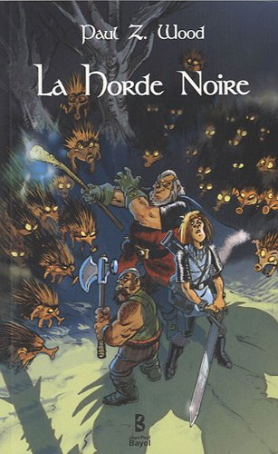 La horde noire : roman de pathetic fantasy