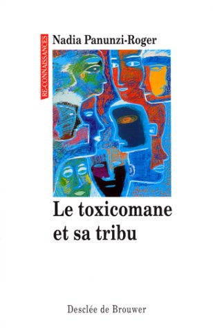 Le toxicomane et sa tribu