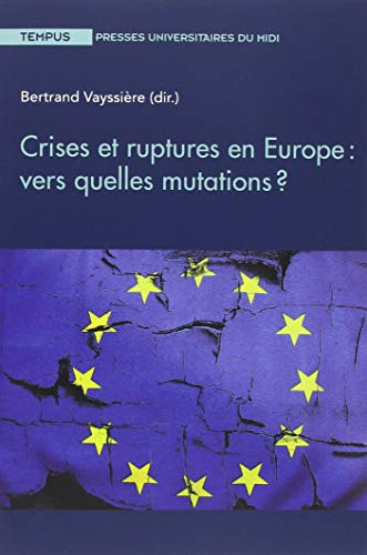 Crises et ruptures en Europe : vers quelles mutations ?