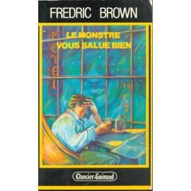 Le monstre vous salue bien