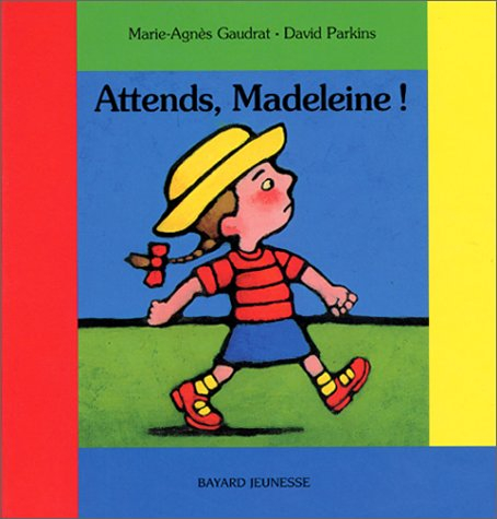 Attends, Madeleine !