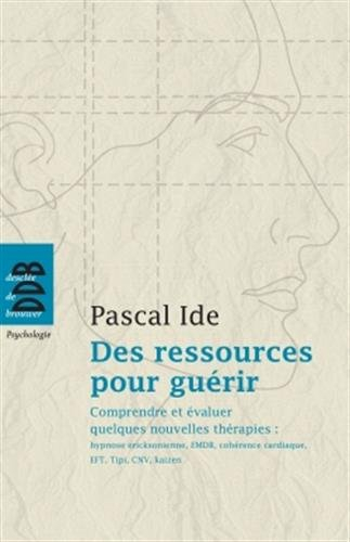 Des ressources pour guérir : comprendre et évaluer quelques nouvelles thérapies : hypnose éricksonie